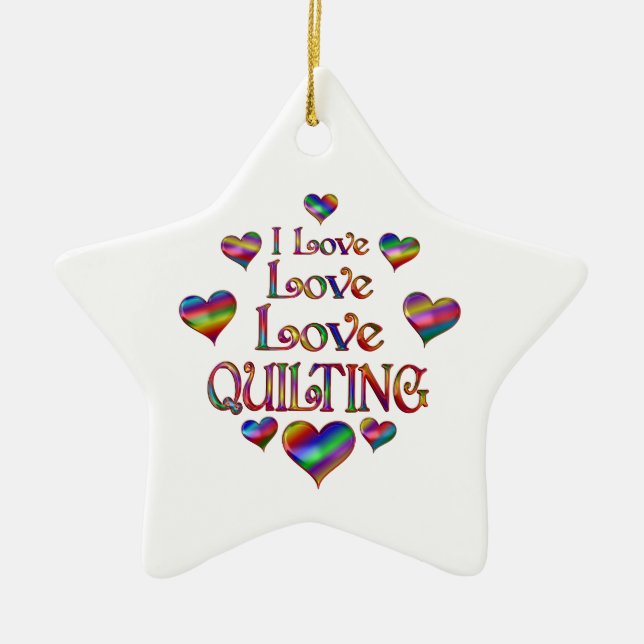 Love Quilting Ceramic Ornament (Front)