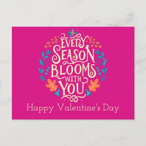 LOVE QUOTE EVERY SEASON BLOOMS WITH YOU HOLIDAY POSTCARD