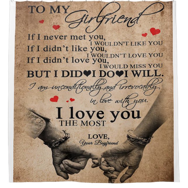Love Quote For Girlfriend | Funny Quotes Gift Shower Curtain (Front)