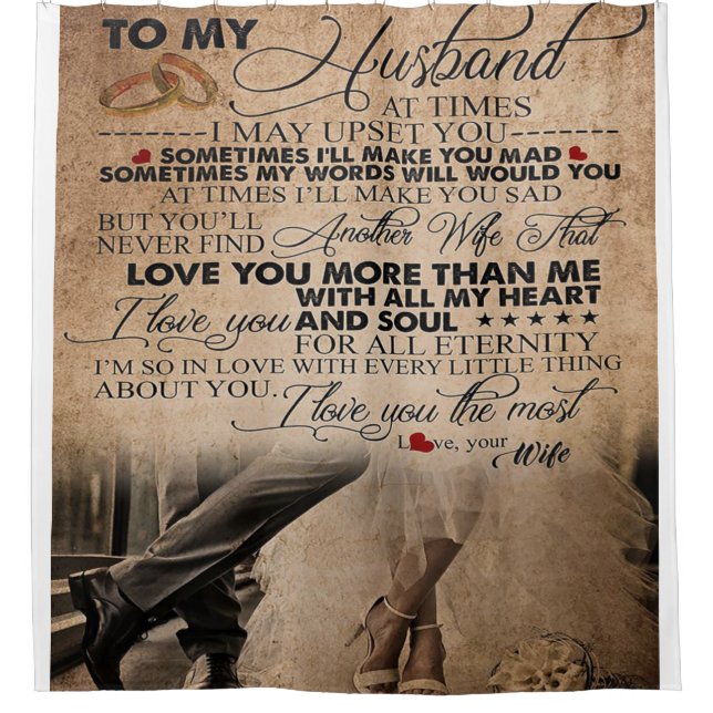 Love Quote For Husband | Funny Quotes Gift Shower Curtain (Front)