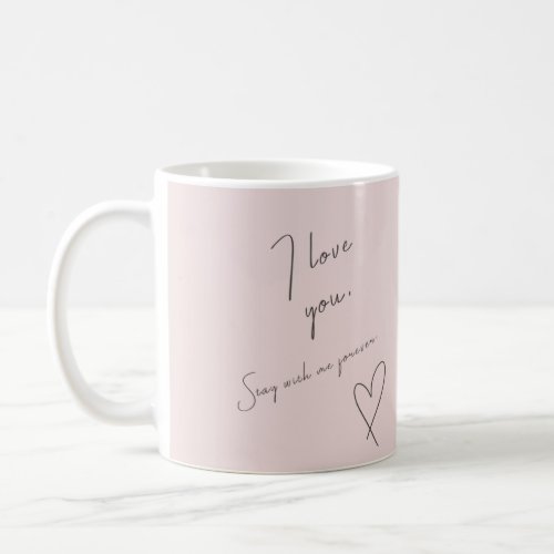 Love Quote Wedding Valentines Day Blush Pink Coffee Mug