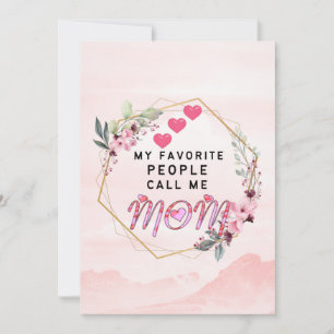 Love quotes : My Favorite People Call Me Mom Save The Date