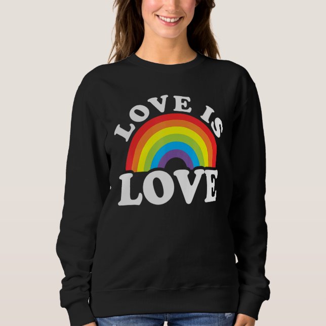 Love Rainbow Ally LGBTQ Lesbian Gay Bisexual Pride Sweatshirt (Front)