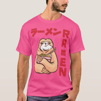 Love Ramen Anime Noodles Kawaii Japanese Sloth Ske T-Shirt