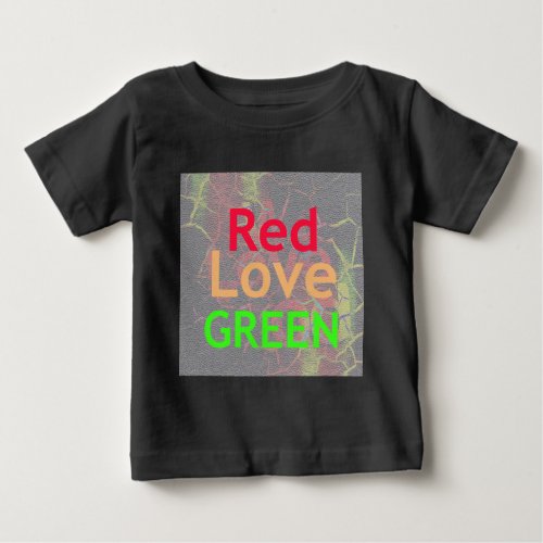 LOVE RED GOLDEN GREEN BABY T_Shirt