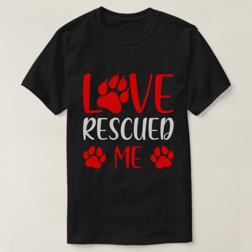 Love Rescued Me T_shirt