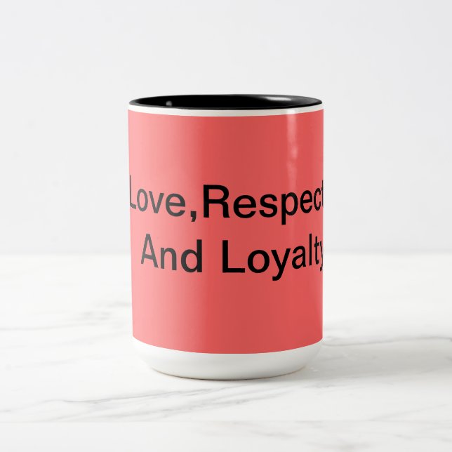 Love,Respect And Loyalty Two-Tone Coffee Mug (Center)