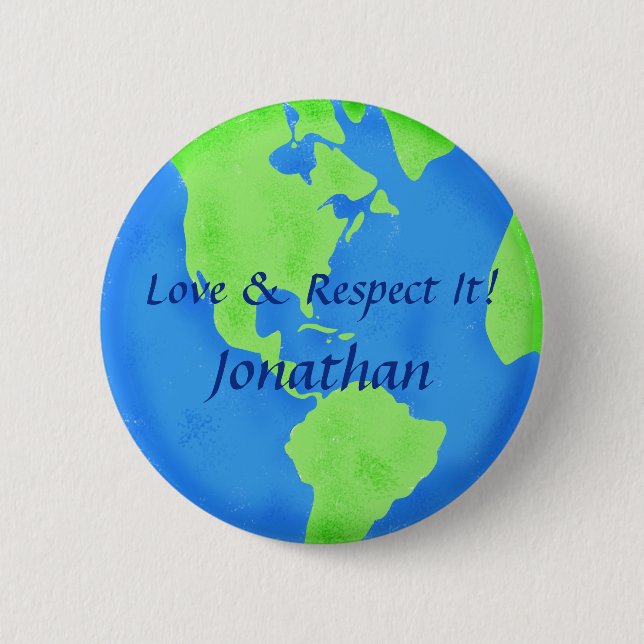 Love Respect Earth Globe Art Customized Name Badge Button (Front)