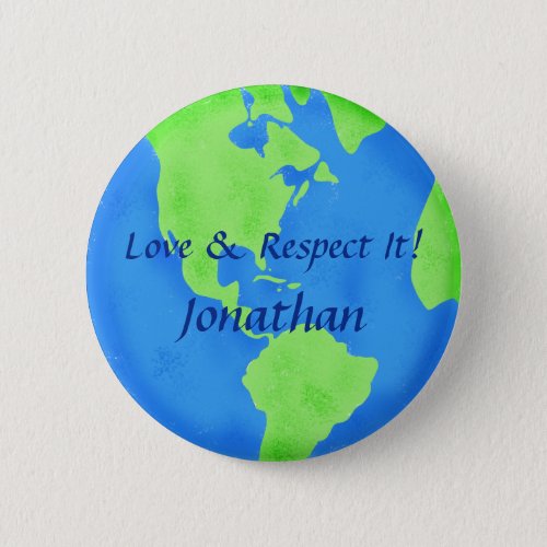Love Respect Earth Globe Art Customized Name Badge Button