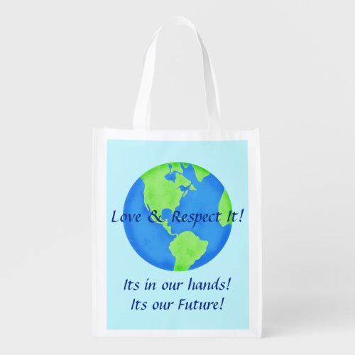 Love Respect Earth Globe Its Our Future Blue Reusable Grocery Bag