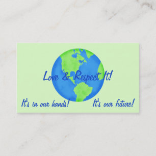 Love Respect Earth, Its Our Future Business Cards