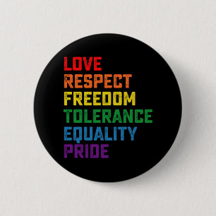 Love Respect Freedom Tolerance Equality Pride Button