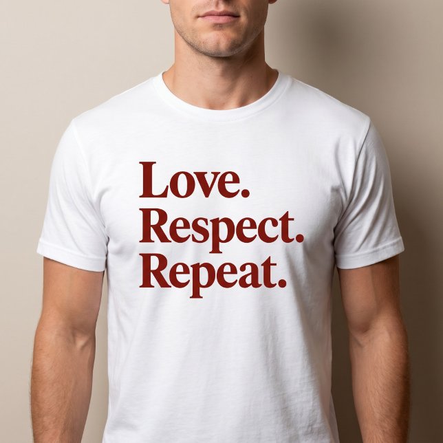 Love. Respect. Repeat. Couples T-Shirt (Creator Uploaded)