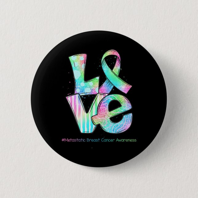 LOVE Ribbon Metastatic Breast Cancer Awareness Button (Front)
