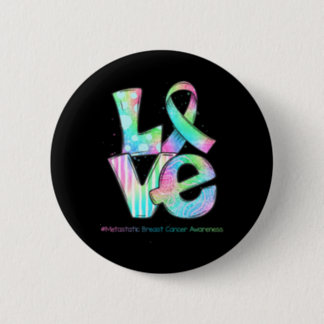 LOVE Ribbon Metastatic Breast Cancer Awareness Button