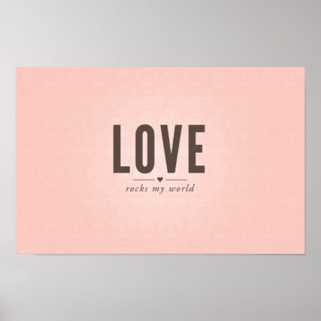 Love Rocks My World Poster In Pink Damask