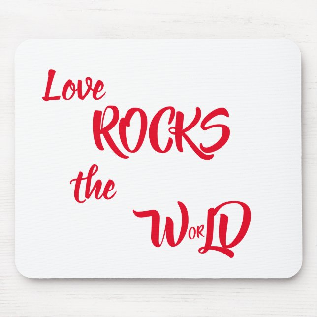 Love Rocks The World Phrase Mouse Pad (Front)