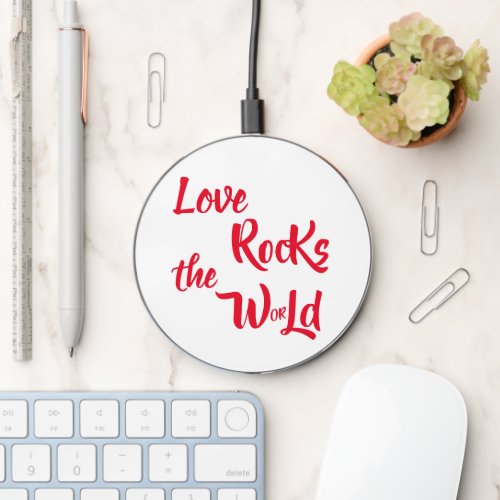 Love Rocks The World Phrase  Wireless Charger