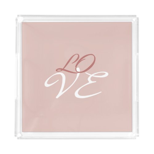 Love Rose Gold Color Calligraphy Script Acrylic Tray