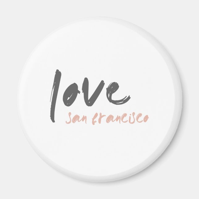 Love San Francisco | California USA City Frisco Magnet (Front)