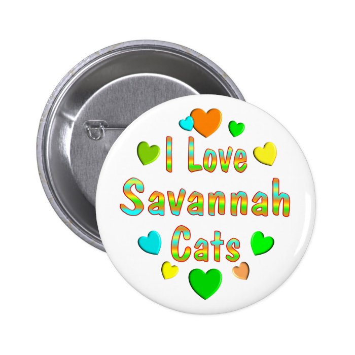Love Savannah Cats Pins