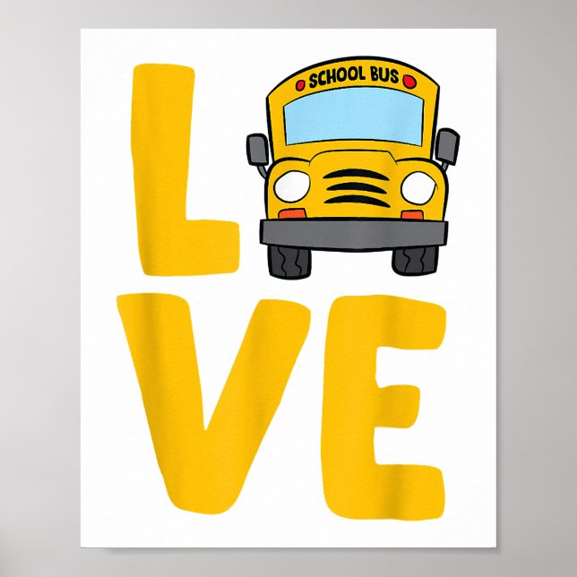 Love School Bus Driver Schoolbus Busdriver Poster (Front)