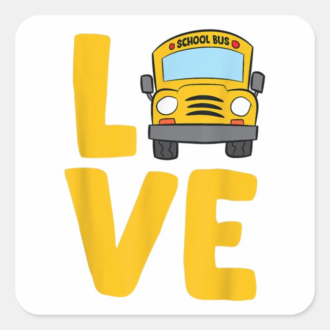 Love School Bus Driver Schoolbus Busdriver Square Sticker (Front)
