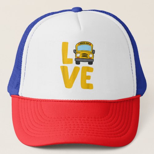 Love School Bus Driver Schoolbus Busdriver Trucker Hat