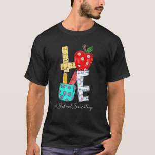 Love School Secretary  Back To School 1st Day Last T-Shirt