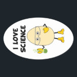 Love Science  Oval Sticker<br><div class="desc">I love science text with an egghead wearing safety glasses and holding a beaker of chemicals is a humorous design for scientists,  teachers and students at back to school,  birthdays,  holidays and graduation.</div>
