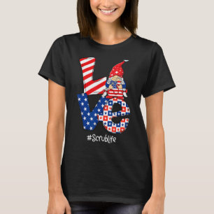 Love Scrub Life Nurse Stethoscope Patriotic 4th Of T-Shirt