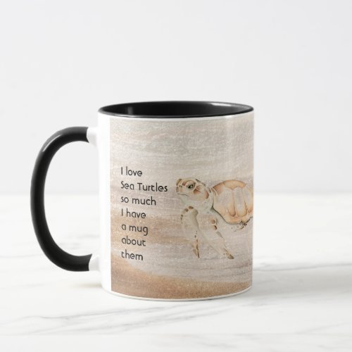 Love Sea Turtles so Much Quote Saying  Mug