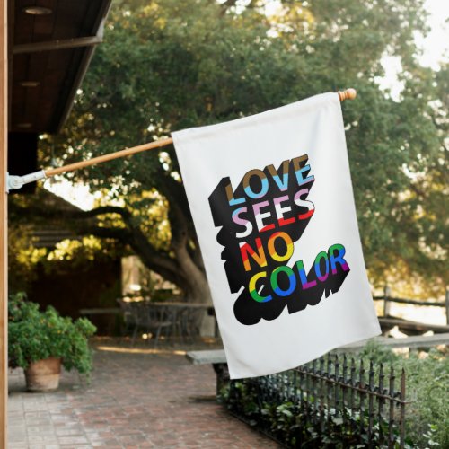 LOVE SEES NO COLOR HOUSE FLAG