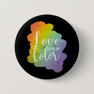 Love Sees No Color Quote Rainbow Black Button