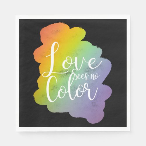 Love Sees No Color Quote Rainbow Black Napkins