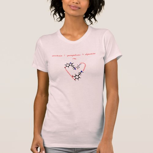 loveserotonin  epinephrine  dopamine T_Shirt