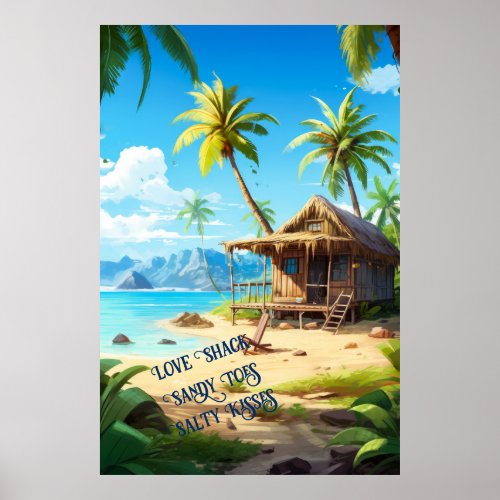 Love Shack Sandy Toes Salty kisses Poster