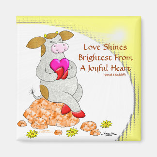 Love Shines Brightest From A Joyful Heart Magnet