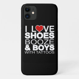 Love Shoes Booze Boys with Tattoos iPhone 11 Case