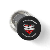 Love Shouldn't Hurt End Domestic Violence  Button