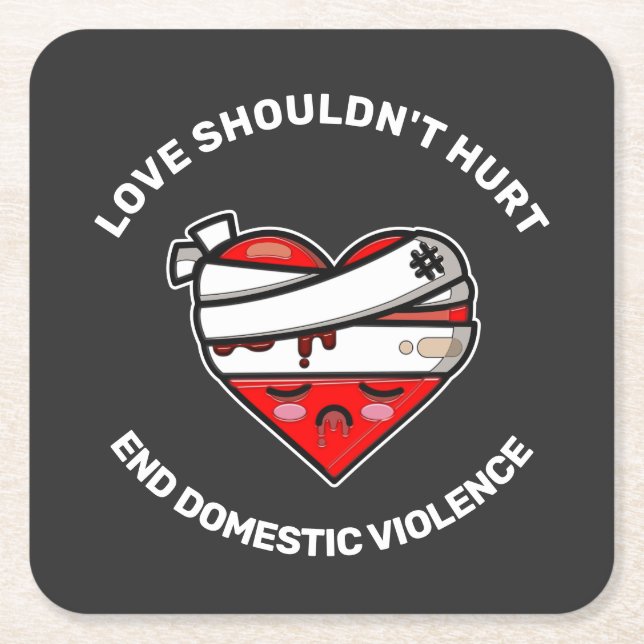  Love Shouldn't Hurt End Domestic Violence    Square Paper Coaster (Front)