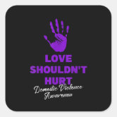 Love Shouldn't Hurt Decal Domestic Violence Awareness -  Portugal