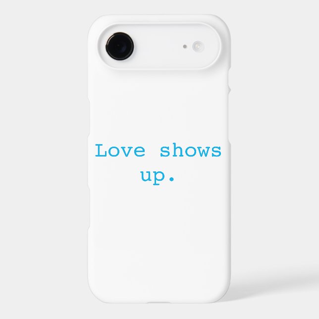 Love shows up phone case (Back)