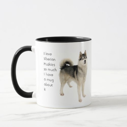 Love Siberian Huskies Dogs So Much Fun Quote  Mug