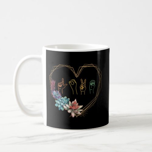 Love Sign Language Floral Heart Asl ValentineS Da Coffee Mug
