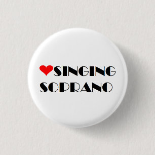 Love Singing Soprano Pinback Button