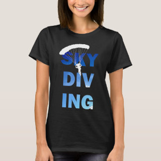 Love Skydiving Fun Parachute Gift V2dk T-Shirt