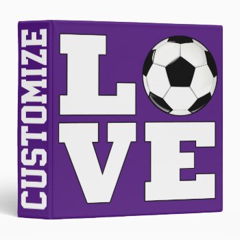 Love Soccer Custom Player Name/text School Sports 3 Ring Binder by SoccerMomsDepot at Zazzle