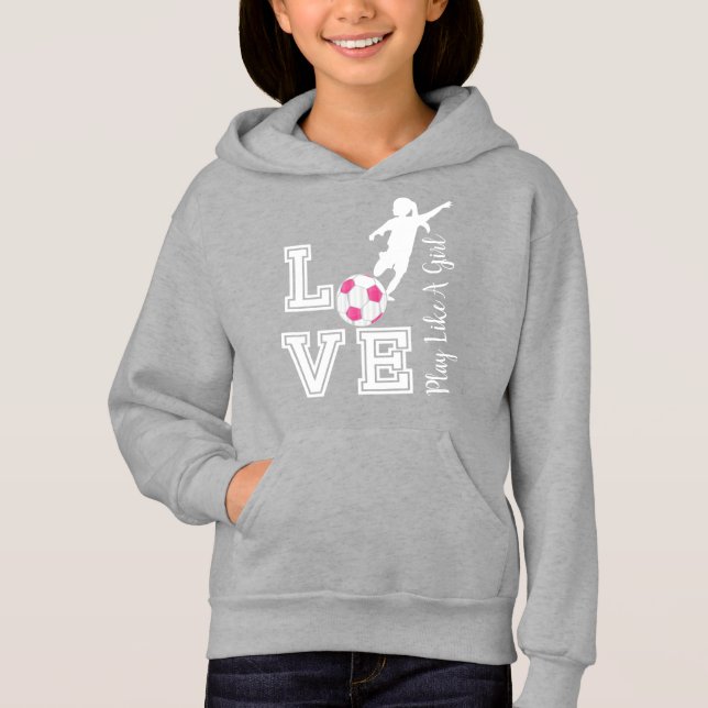 Love Soccer - Play Like A Girl - Pink Hoodie (Front)