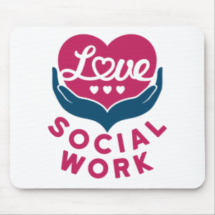 Love Social Work Social Worker Appreciation Mouse Pad